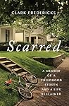 Scarred: A Memoir...