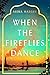 When the Fireflies Dance by Aisha Hassan