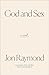 God and Sex by Jon Raymond