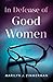 In Defense of Good Women by Marilyn J. Zimmerman