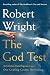 The God Test by Robert Wright The God Test by Robert Wright