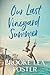 Our Last Vineyard Summer by Brooke Lea Foster