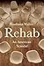 Rehab: An American Scandal
