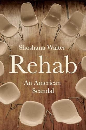 Rehab: An American Scandal (Kindle Edition)
