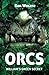 ORCS: WILLIAM'S GREEN SECRET