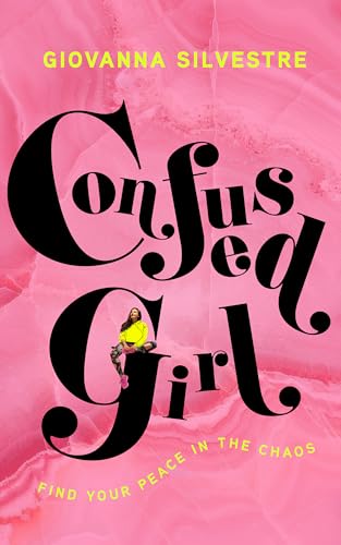 Confused Girl: Find Your Peace in the Chaos (Hardcover)