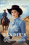 The Bandit's Redemption by KyLee Woodley