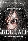 Beulah: A Christmas Ghost Story Beulah: A Christmas Ghost Story
