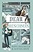 Dear Henchman: Every Hero Needs a Sidekick, Every Villain Needs a Henchman (The Dear Series)