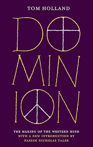 Dominion: The Making of the Western Mind