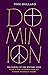 Dominion: The Making of the Western Mind