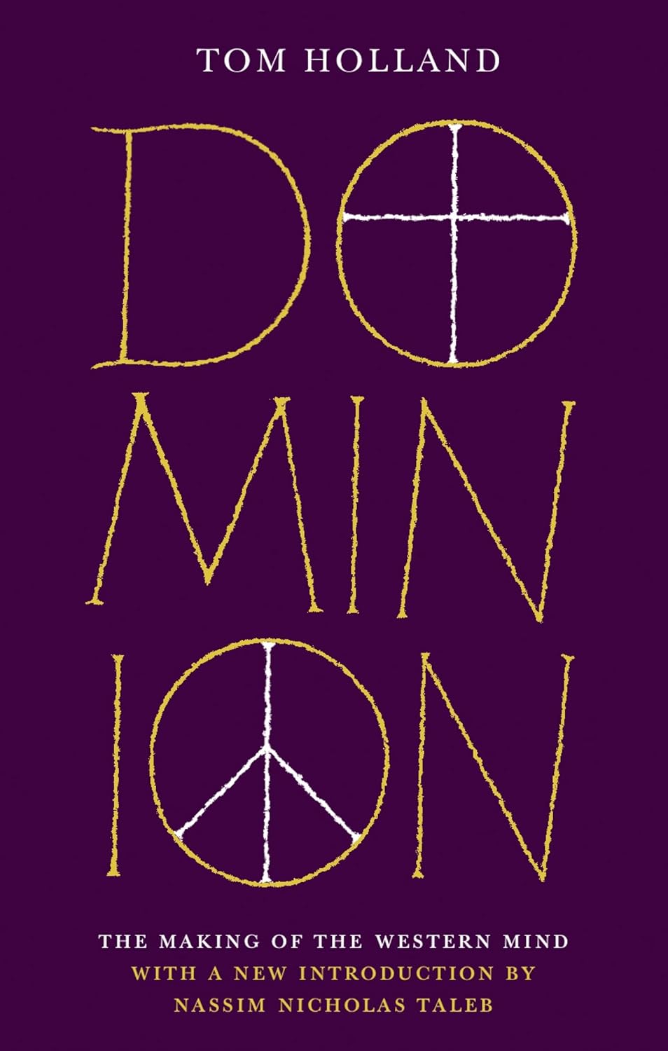 Dominion: The Making of the Western Mind