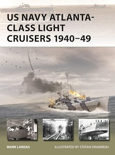 US Navy Atlanta-Class Light Cruisers 1940–49 (New Vanguard #340)