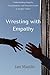 Wrestling with Empathy: "Understanding Empathy, Accountability, and Personal Growth in Modern Times"