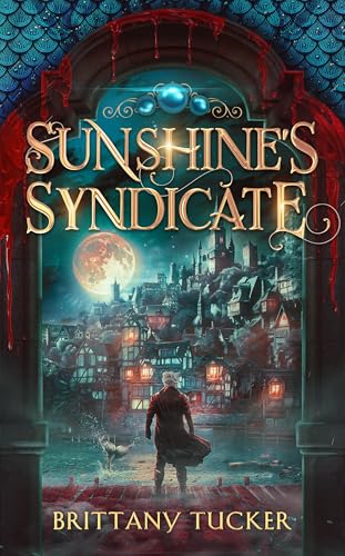 Sunshine's Syndicate (Kindle Edition)