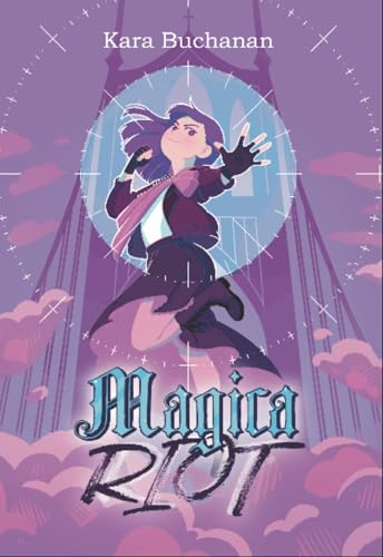 Magica Riot (Maidensong Magica Book 1)