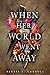 When Her World Went Away by Alexis L. Carroll