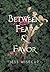 Between Fear and Favor (The Divine Between)