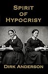 Spirit of Hypocrisy: As Manifested in Ellen G. White (Truth about the SDA Church) Book cover for Spirit of Hypocrisy: As Manifested in Ellen G. White (Truth about the SDA Church)
