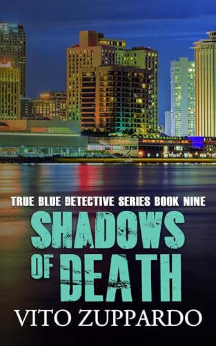 Shadows of Death: Book Nine of the True Blue Detective Series (Kindle Edition)