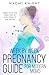 Week by Week Pregnancy for Modern Moms: Helpful facts and expert tips for every stage of your journey