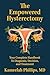 The Empowered Hysterectomy: Your Complete Handbook to Diagnosis, Decision, and Treatment