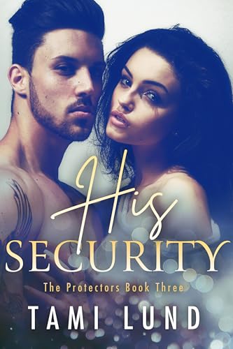 His Security (The Protectors Book 3)