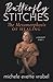 Butterfly Stitches: The Met...