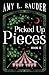 Picked Up Pieces (Unfixed)