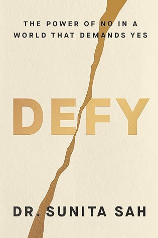Defy: The Power of No in a World That Demands Yes
