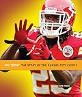 The Story of the Kansas City Chiefs