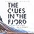 The Clues in the Fjord (Hildur #1)