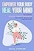 Empower Your Body Heal Your Mind by Alexa Sterling