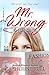 Mr. Wrong (The Right Guy Series)