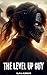 The Level Up Guy: A LitRPG ...