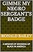 GIMME MY NEGRO SERGEANT'S B...