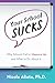Your School Sucks: Why Schools Fail to Measure Up and What to Do About It