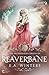 Reaverbane (The Melderblood Chronicles)