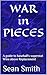 WAR in PIECES: A guide to b...