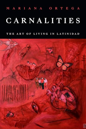 Carnalities: The Art of Living in Latinidad (Paperback)