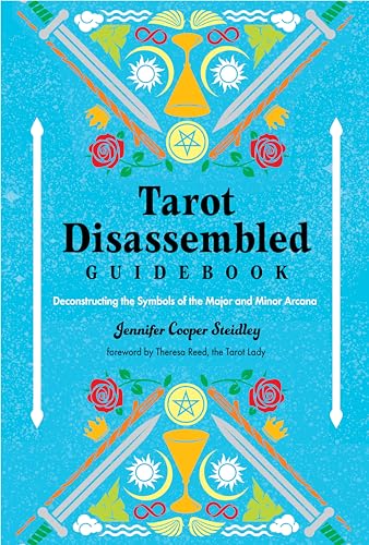 Tarot Disassembled Guidebook: Deconstructing the Symbols of the Major and Minor Arcana (Paperback)