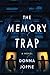 The Memory Trap by Donna Joppie The Memory Trap by Donna Joppie
