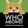 Who Meows?: A Boo...