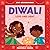 Diwali: Love and Light (An Our Neighborhood Series Board Book for Toddlers Celebrating Hindu Culture)