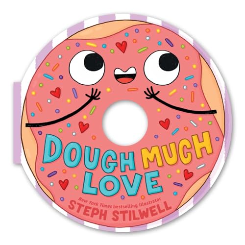 Dough Much Love (A Shaped Novelty Board Book for Toddlers) (Delish Delights)
