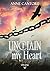 UNCHAIN MY HEART