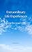 Extraordinary Life Experien...