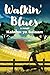 Walkin' Blues: a speculatio...