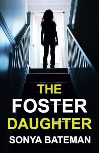 The Foster Daughter: An absolutely addictive and unputdownable psychological thriller (Paperback)
