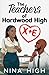X+e (The Teachers of Hardwood High)